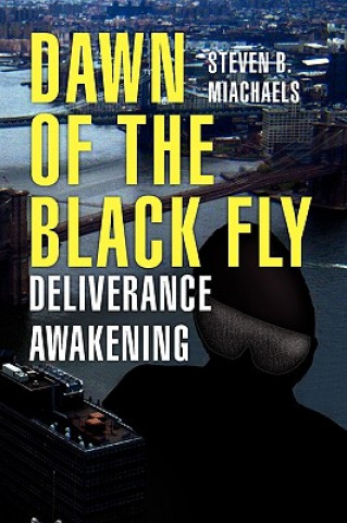 Książka Dawn of the Black Fly Steven B Miachaels