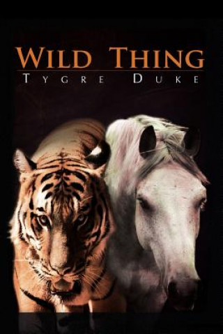 Kniha Wild Thing Tygre Duke