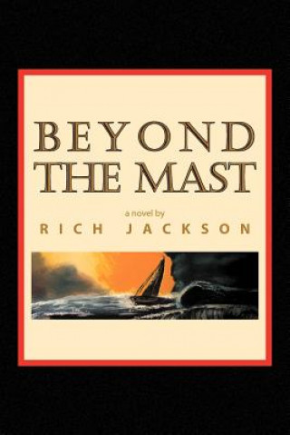 Kniha Beyond the Mast Rich Jackson