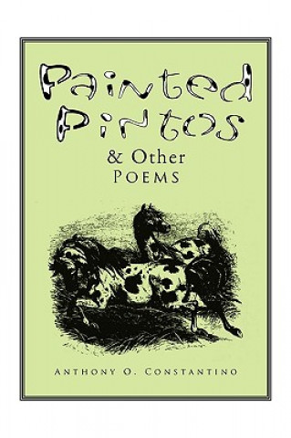 Kniha Painted Pintos & Other Poems Anthony O Constantino