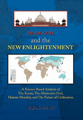 Kniha Islam, God, and the New Enlightenment Raji Al Munir