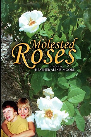 Buch Molested Roses Heather Alexis Moore