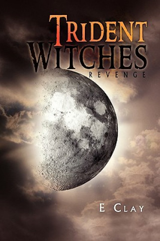 Knjiga Trident Witches E Clay