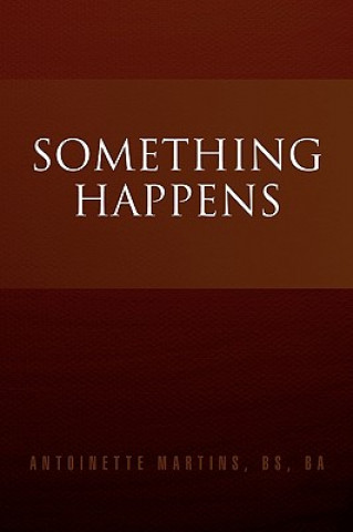 Kniha Something Happens Antoinette Martins