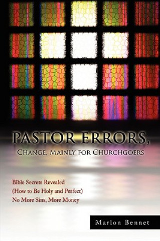 Carte Pastor Errors, Change, Mainly for Churchgoers Marlon Bennet