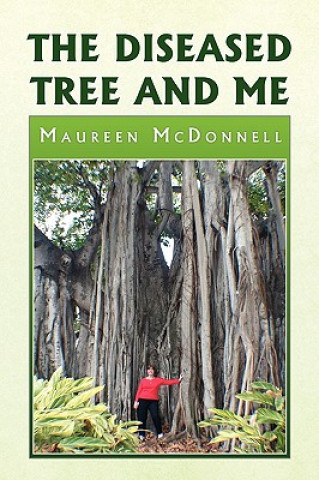 Könyv Diseased Tree and Me Maureen McDonnell