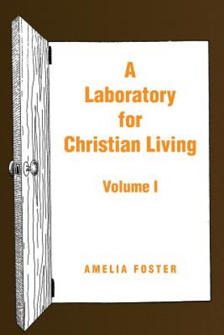 Könyv Laboratory for Christian Living Amelia Foster