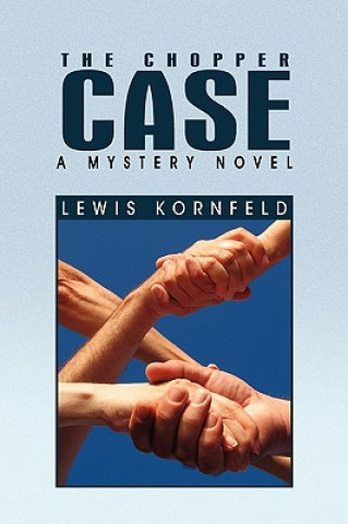 Knjiga Chopper Case Lewis Kornfeld