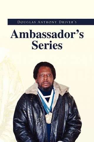 Book Douglas Anthony Driver's Ambassador's Series Doug A Driver