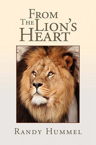 Kniha From the Lion's Heart Randy Hummel