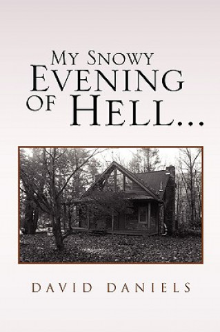 Книга My Snowy Evening of Hell... David Daniels