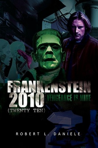 Carte Frankenstein 2010 (Twenty Ten) Robert L Daniele