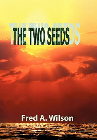 Kniha Two Seeds Fred A Wilson