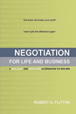 Könyv Negotiation for Life and Business Robert G Flitton