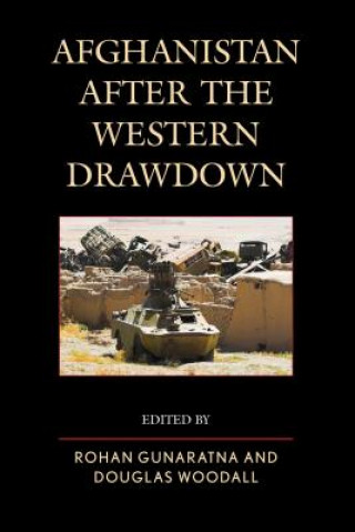 Könyv Afghanistan after the Western Drawdown Rohan Gunaratna