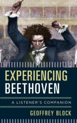 Carte Experiencing Beethoven Geoffrey Block