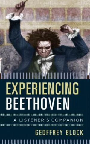 Book Experiencing Beethoven Geoffrey Block