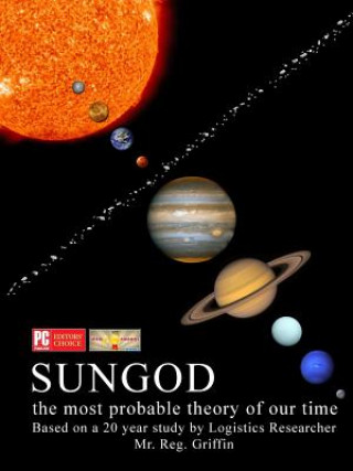 Könyv Sungod the most probable theory of our time. Reg Griffin