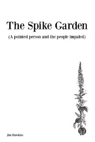 Kniha Spike Garden Jim Hawkins