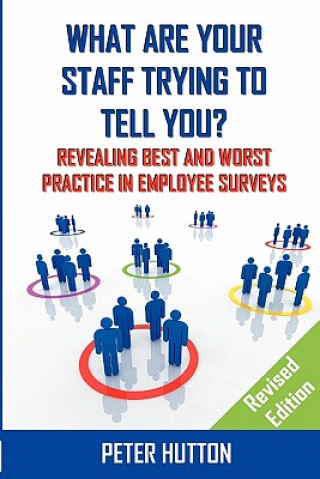 Carte What are Your Staff Trying to Tell You? _Revised edition Peter Hutton