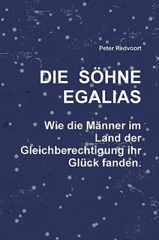 Książka Soehne Egalias. Wie die Manner im Land der Gleichberechtigung ihr Gluck fanden. Peter Redvoort