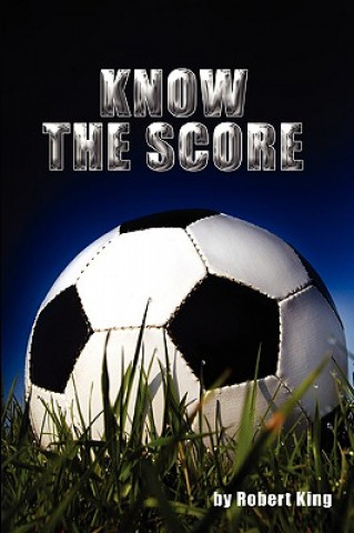 Kniha Know the Score Robert King