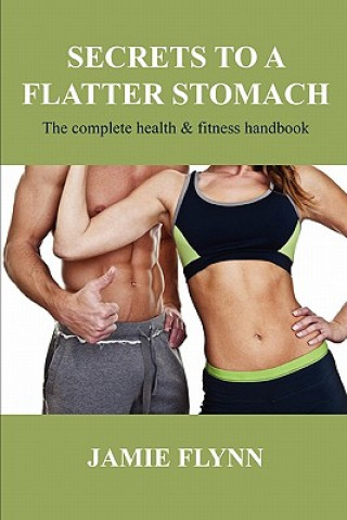 Book Secrets to a flatter stomach Jamie Flynn