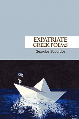 Kniha Expatriate Greek Poems Georgios Sgourdos