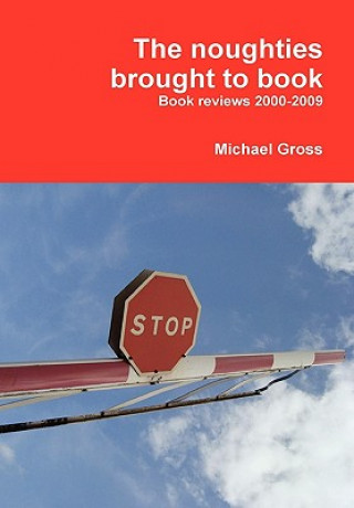 Livre noughties brought to book Professor Michael Gross