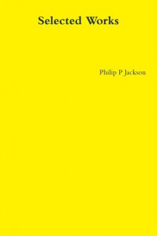 Kniha Selected Works Philip Jackson