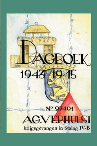Carte Dagboek 1943-1945 - Krijgsgevangen in Stalag IV-B A.G. Verhulst