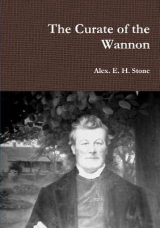 Kniha Curate of the Wannon Alex. E. H. Stone