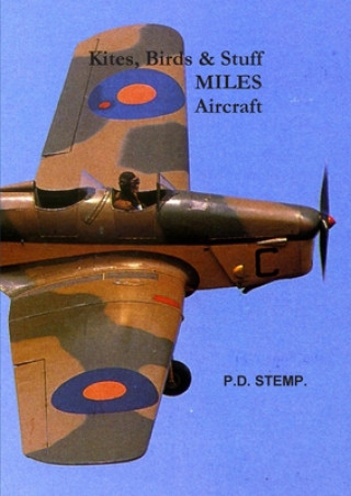 Kniha #Kites, Birds & Stuff  -  MILES Aircraft. P.D. Stemp