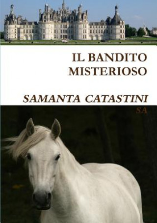 Libro Bandito Misterioso SAMANTA CATASTINI