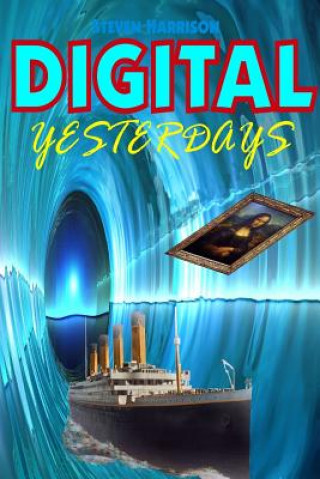 Kniha Digital Yesterdays Steven R Harrison