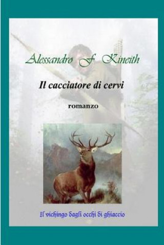 Knjiga Cacciatore Di Cervi Alessandro F. Kineith