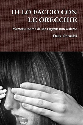 Book Io Lo Faccio Con Le Orecchie Dalia Grimaldi