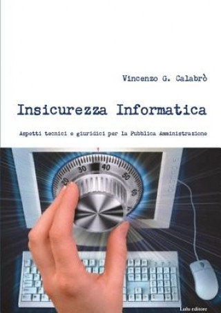 Kniha Insicurezza Informatica Vincenzo G. Calabro'