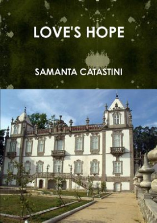 Knjiga Love's Hope SAMANTA CATASTINI