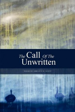 Книга Call of the Unwritten Adrian G R Scott