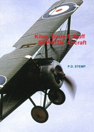 Könyv #Kites, Birds & Stuff  -  SOPWITH Aircraft P.D. Stemp
