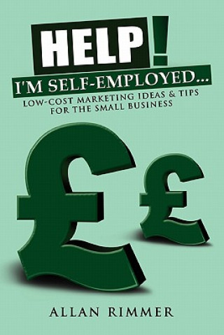 Book Help! I'm Self-Employed... Allan Rimmer