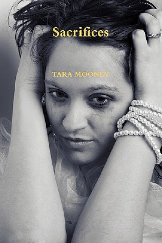 Könyv Sacrifices Tara Mooney