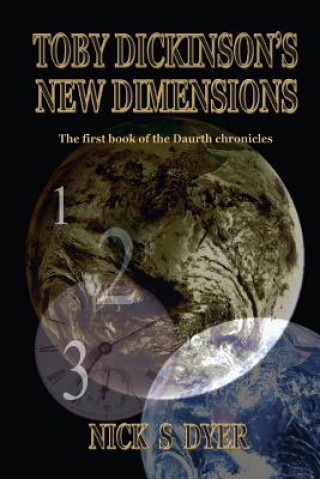 Книга Toby Dickinson's New Dimensions Nick S. Dyer
