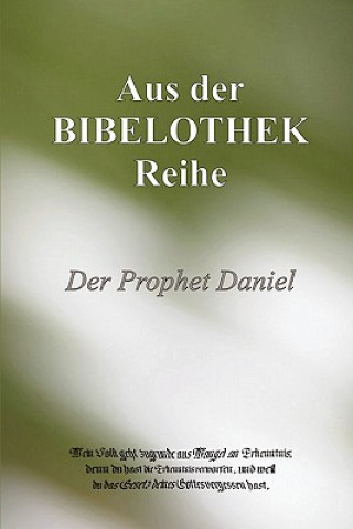 Knjiga Prophet Daniel Buch@ Bibelothek.de