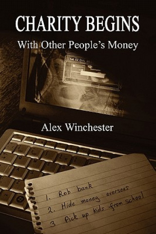 Könyv Charity Begins with Other People's Money Alex Winchester