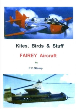 Książka Kites, Birds & Stuff  -  FAIREY Aircraft P.D. Stemp