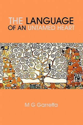 Книга Language of an Untamed Heart M G Garreffa