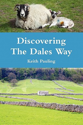 Книга Discovering The Dales Way Keith Pauling