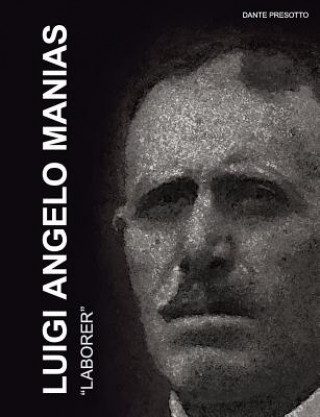 Libro Luigi Angelo Manias Dante Presotto